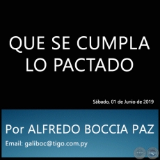 QUE SE CUMPLA LO PACTADO - Por ALFREDO BOCCIA PAZ - Sbado, 01 de Junio de 2019